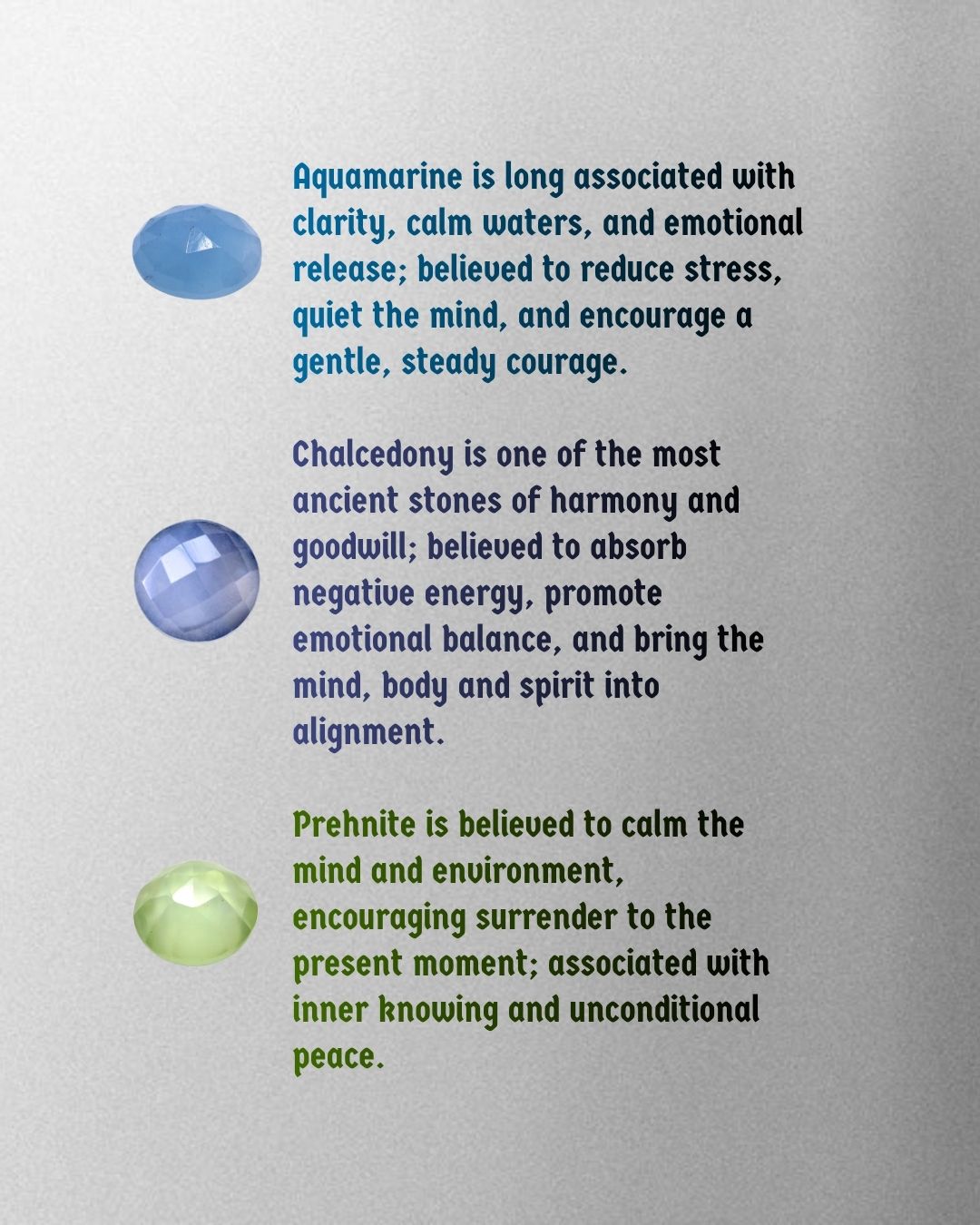 The Harmoniser gemstones: Aquamarine, Chalcedony, Prehnite